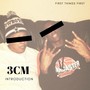 3cm Introduction (First Things First) [Explicit]