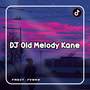 DJ Old Melody Kane - Inst