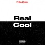 Real Cool (Explicit)