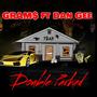 Double Parked (feat. Dan Gee) [Explicit]