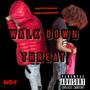 Walk Down Threat (Explicit)