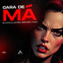 Cara de Má (Explicit)