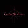 Come On Over... (Explicit)