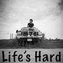 Life's Hard (Explicit)