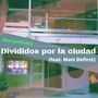 Divididos Por La Ciudad