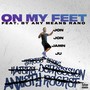 On My Feet (feat. By Any Means Rano) [Explicit]