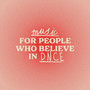 Music For People Who Believe In DNCE