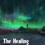 The Healing