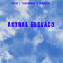 Astral Elevado (Explicit)