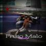 Fruto Malo (Explicit)