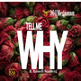 Tell Me Why (Explicit)