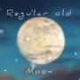 Regular Old Moon