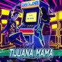 Tijuana Mama