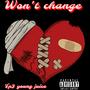 Won’t Change (Explicit)