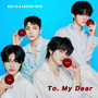 To. My Dear