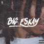 Big Eskay