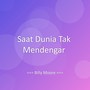 Saat Dunia Tak Mendengar