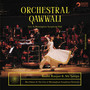 Orchestral Qawwali (Live at Birmingham Symphony Hall)