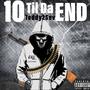 10 Til Da End (Explicit)