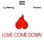 Love Come Down (Remix) [Explicit]