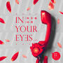 In Your Eyes