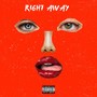 Right Away (Explicit)