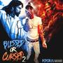 Blessed Or Cursed 2 (Explicit)