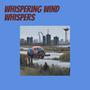 Whispering Wind Whispers