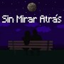 Sin Mirar Atrás