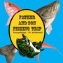 Father and Son Fishing Trip