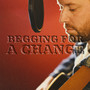 Begging for a Change