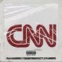 CNN (feat. ThankYou $mitt & PluHeph) [Explicit]