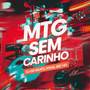 MTG Sem Carinho (Explicit)