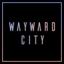 Wayward City (Explicit)