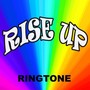 Rise Up (Ringtone)