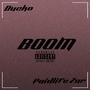 Boom (feat. Ducko & Paidlife Zar) [Explicit]