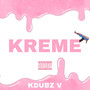 Kreme (Explicit)