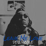 Leave Me Lone (Explicit)