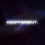 INDIFFERENT. (Explicit)