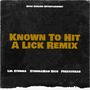 Known To Hit A Lick (feat. StunnaMan Rich & Fredxvegas) [Remix] [Explicit]