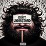 Don't Understand (feat. TheSkyBeats) [Explicit]