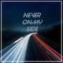 Never On My Side (Explicit)