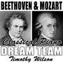 Beethoven & Mozart Classical Piano Dreamteam