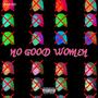 No Good Women (Explicit)