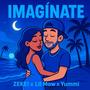 Imagínate (feat. Lil Mow & Yummi)