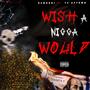 Wish a nigga would (feat. T3 uptown) [Explicit]