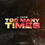 Too Many Times (Explicit)