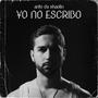 Yo no escribo (Explicit)