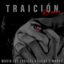 Traición (Remix) [Explicit]