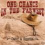 One Chance in the Farwest